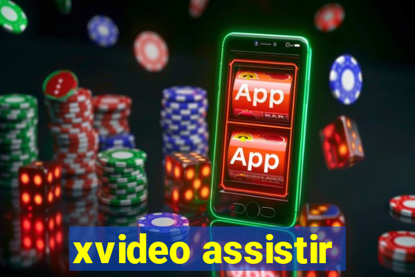 xvideo assistir